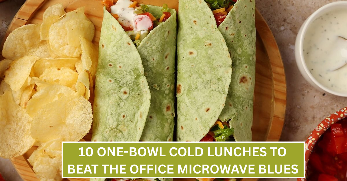 10 One-Bowl Cold Lunches to Beat the Office Microwave Blues