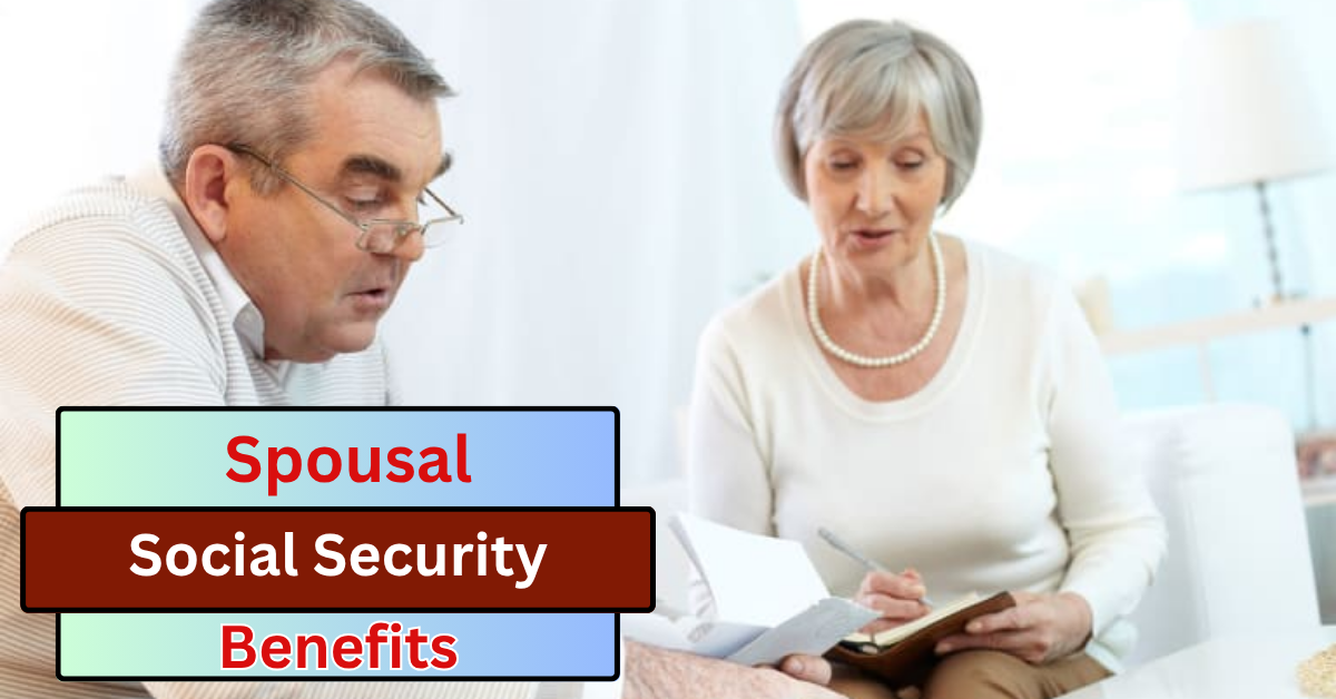 Spousal Social Security Benefits