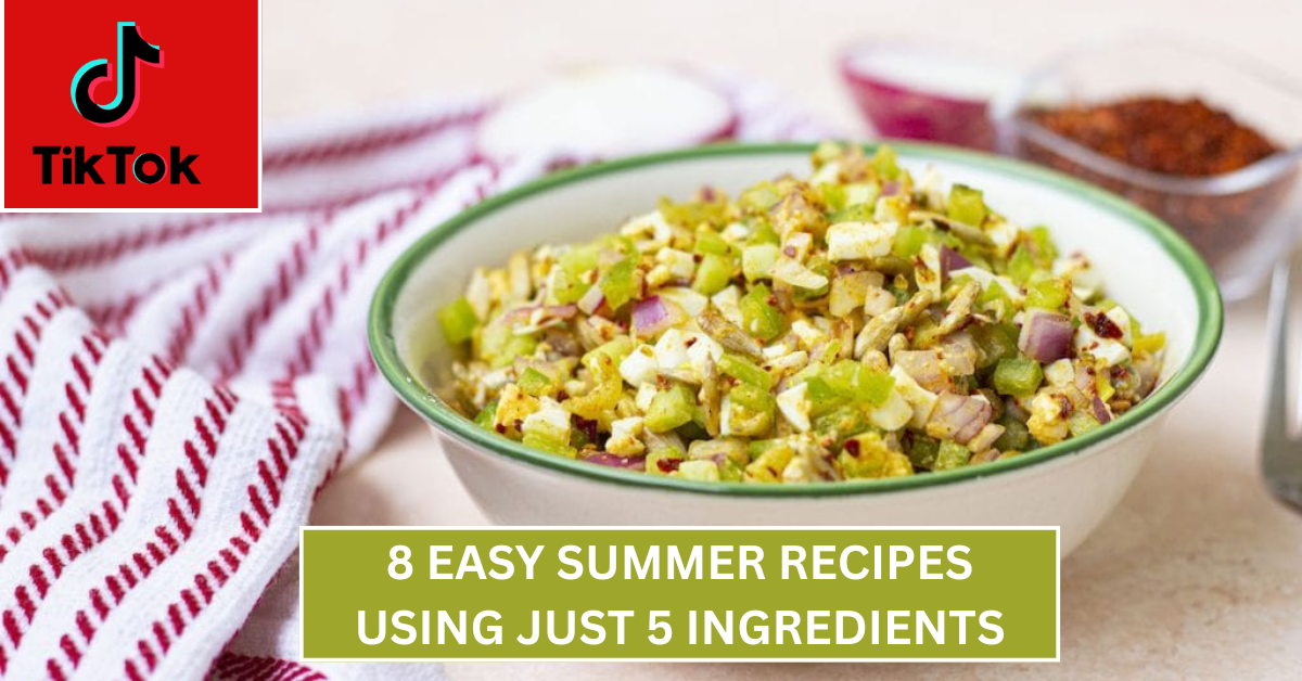 Viral TikTok Summer Recipes Worth the Hype in 2025