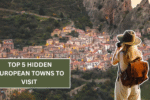 Top 5 Hidden European Towns to Visit Before They Get Famous