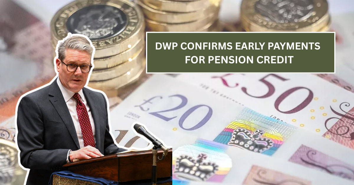 DWP Confirms Early Payments for Pension Credit – What It Means for You This Week
