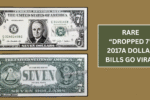 Rare “Dropped 7” 2017A Dollar Bills Go Viral – Only 150 Known by PCGS